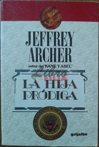 La Hija Pródiga - Jeffrey Archer (1987) Editorial Grijalbo