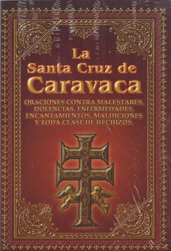 La Santa Cruz De Caravaca. Oraciones Contra Malestares...