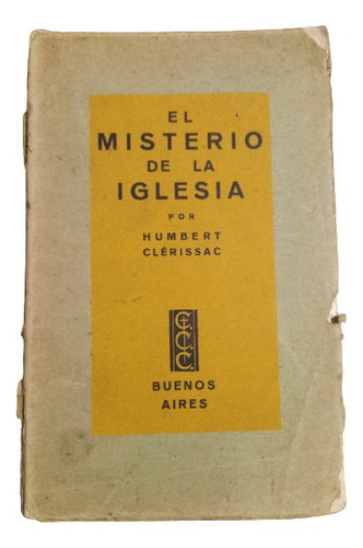 El Misterio De La Iglesia. Humberto Clerissac - 1933