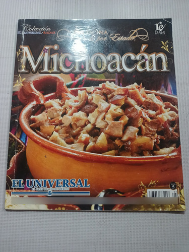 Cocina Estado Por Estado Michoacán El Universal Recetario 
