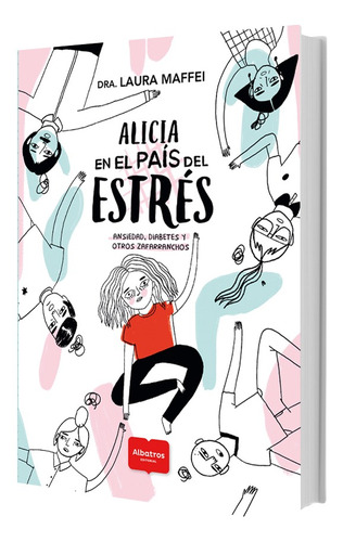 Alicia En El Pais Del Estres - Laura Maffei