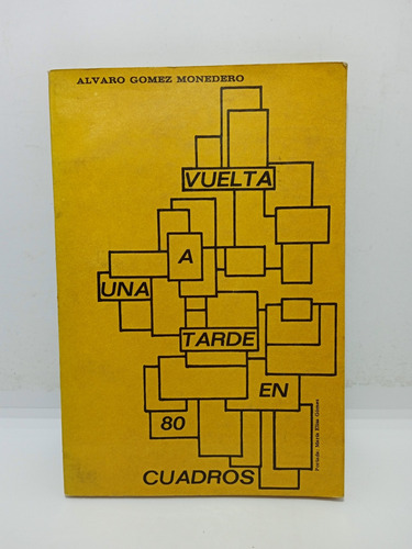 Vuelta A Una Tarde En 80 Cuadros - Álvaro Gómez Monedero 