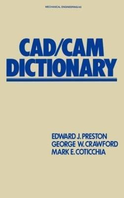 Libro Cad/cam Dictionary - Edward J. Preston