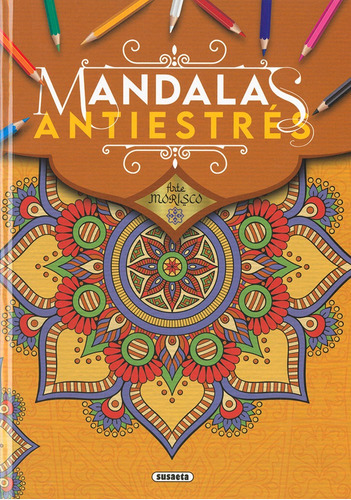 Arte Morisco. Mandalas Antiestres, De Ediciones, Susaeta. Editorial Susaeta, Tapa Blanda En Español