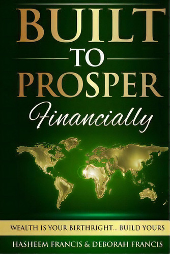 Built To Prosper Financially, De Hasheem Francis. Editorial Btp Publishing Group, Tapa Blanda En Inglés