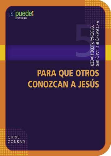 Para Que Otros Conozcan A Jesús - Chris Conrad 