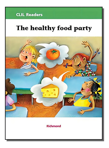 The Healthy Food Party: The Healthy Food Party, De Editora Moderna. Série Didáticos, Vol. Inglês. Editora Richmond, Capa Mole, Edição Ensino De Língua Estrangeira Em Português, 20