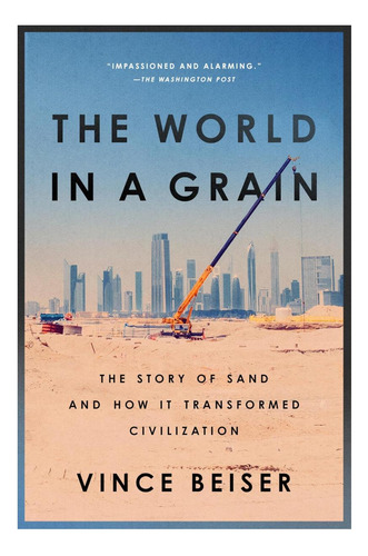 Livro: The World In A Grain: The Story Of Sand And How It Transformed Civilization
