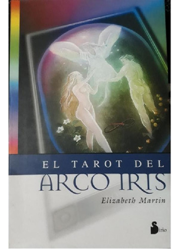 Libro - El Tarot Del Arco Iris/ Elizabeth Martin/ Sirio