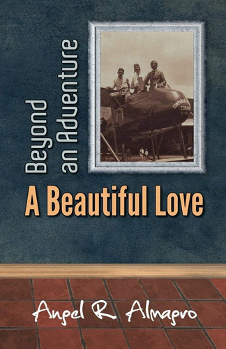 Libro:  Beyond An Adventure: A Beautiful Love