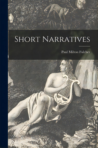 Short Narratives, De Fulcher, Paul Milton. Editorial Hassell Street Pr, Tapa Blanda En Inglés