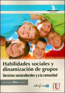 Habilidades Sociales Y Dinamización De Grupos