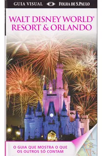 Guia Viagem E Turismo Disneylândia Resort Orlando América