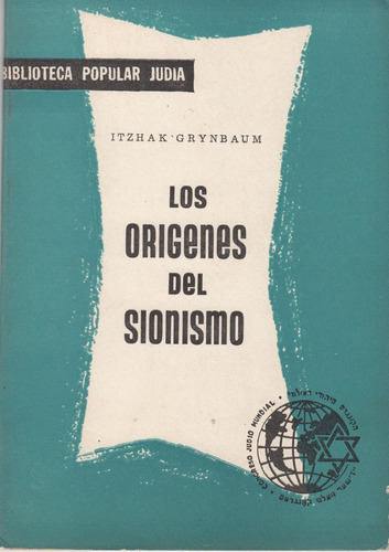 Origenes Del Sionismo Judios Por Itzhak Grynbaum 1977 Israel