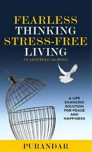Fearless Thinking, Stress-free Living, De Purandar A Amin. Editorial Sapient Advisors Inc, Tapa Dura En Inglés