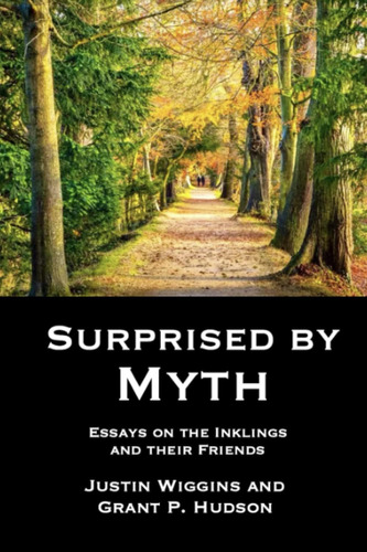 Libro: Surprised By Myth: A Collection Of Essays On The And