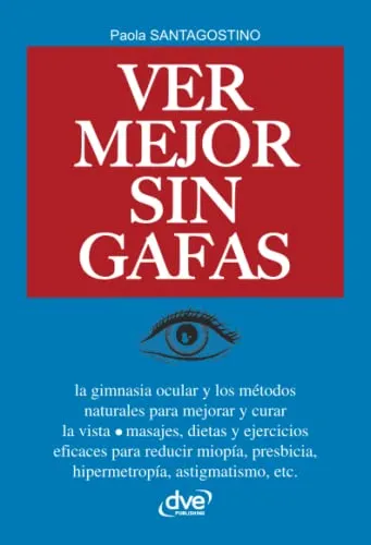 Libro Ver Mejor Sin Gafas De Paola Santagostino De Vecchi Ed