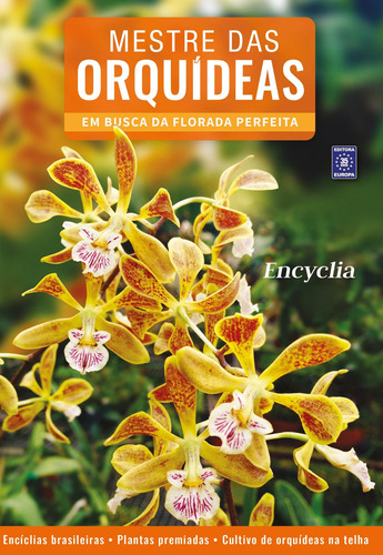Mestre das Orquídeas - Volume 7: Encylia, de a Europa. Editora Europa Ltda., capa mole em português, 2021