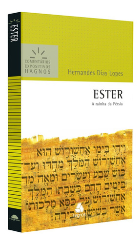 Ester - A Rainha Da Pérsia - Lopes, Hernandes Dias