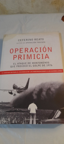 Operación Primicia De Ceferino Reato - Sudamericana (usado)