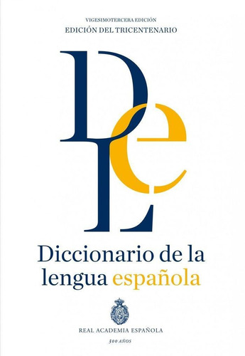 Libro: Diccionario De La Lengua Española. Vigesimotercera Ed
