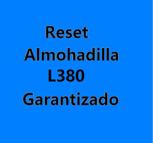 Reset Almohadilla L380 Garantizado