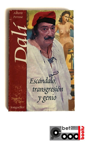 Salvador Dalí, Escándalo, Transgresión Y Genio - A. Perrone