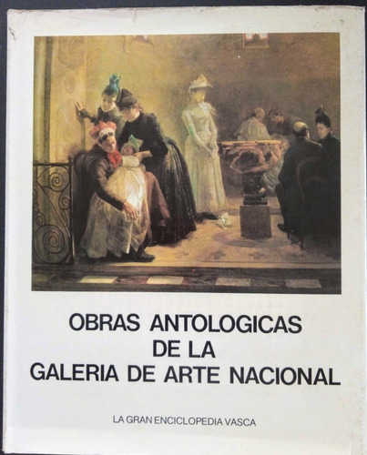 Obras Antológicas De La Galería De Arte Nacional.