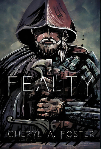 Fealty, De Foster, Cheryl A.. Editorial Lightning Source Inc, Tapa Dura En Inglés