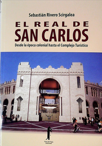 Real De San Carlos, El - Rivero Scirgalea, Sebastian