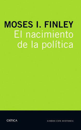 El Nacimiento De La Política, Moses Finley, Ed. Paidós