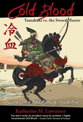 Libro Cold Blood: Yamabuki Vs. The Sword Master - Lawrenc...