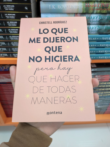 Libro Lo Que Me Dijeron Que No Hiciera Pero Hay Que Hacer 