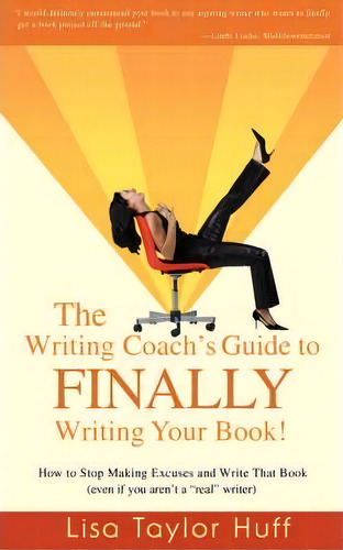The Writing Coach's Guide To Finally Writing Your Book!, De Lisa Taylor Huff. Editorial Iuniverse, Tapa Blanda En Inglés