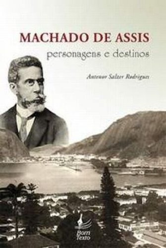 Libro Machado De Assis Personagens E Destinos De Rodrigues,a