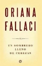 Un Sombrero Lleno De Cerezas - Fallaci Oriana (papel)