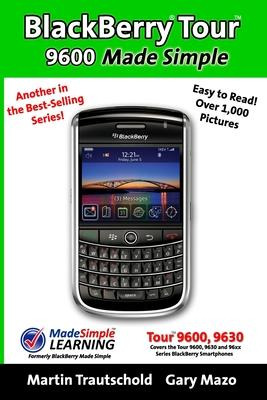 Libro Blackberry Tour 9600 Made Simple : For The 9630, 96...