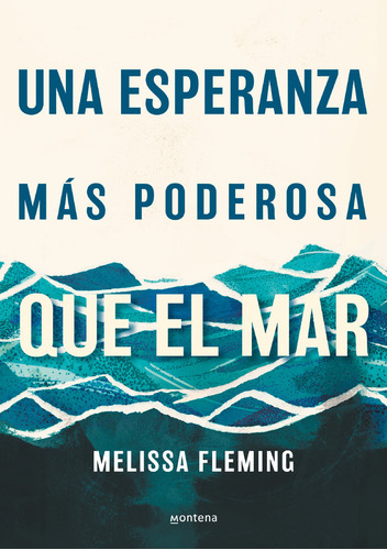 Una Esperanza Mas Poderosa Que El Mar (libro Original)