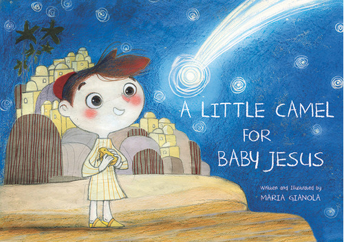 Libro Little Camel For Baby Jesus - Gianola, Maria