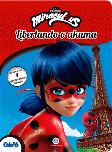 Ladybug - Libertando o akuma: Divirta-se com 4 quebra-cabeças incríveis!, de Cultural, Ciranda. Editorial Ciranda Cultural Editora E Distribuidora Ltda., capa mole em português, 2018
