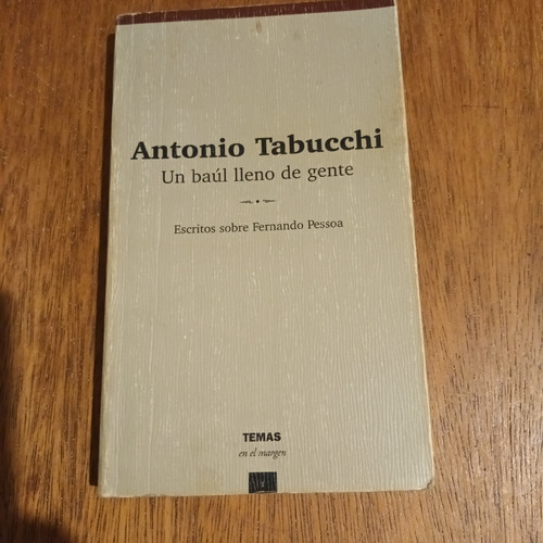 Un Baúl Lleno De Gente   A. Tabucchi, Escritos Sobre Pessoa