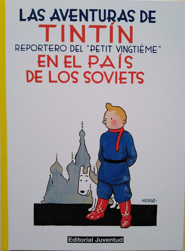 Las Aventuras De Tíntin, Reportero Del  Petit Vingtième  En El País De Los Soviets