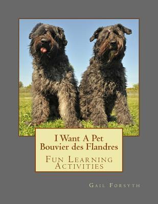 Libro I Want A Pet Bouvier Des Flandres : Fun Learning Ac...