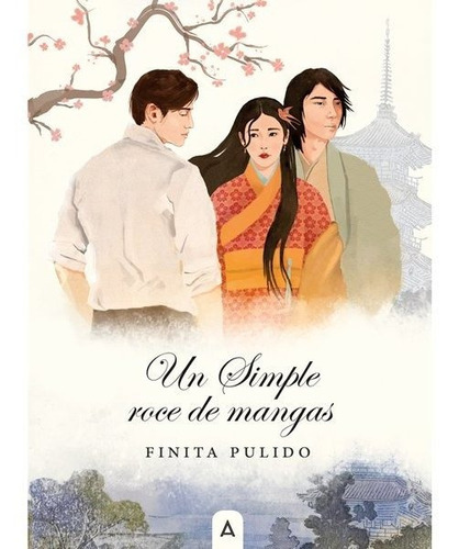 Un Simple Roce De Mangas, De Pulido, Finita. Editorial Aliar 2015 Ediciones, S.l., Tapa Blanda En Español