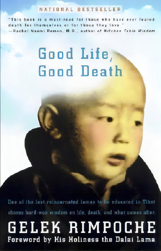 Good Life, Good Death : One Of The Last Reincarnated Lamas To Be Educated In Tibet Shares Hard-wo..., De Rimpoche Nawang Gehlek. Editorial Penguin Putnam Inc, Tapa Blanda En Inglés