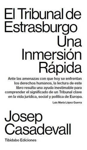 El Tribunal de Estrasburgo, de Casadevall, Josep. Editorial Tibidabo Ediciones, S.A., tapa blanda en español