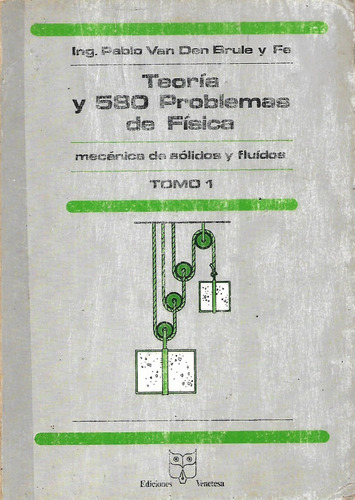 Teoria Y 580 Problemas De Fisica Pablo Vab Den Tomo I