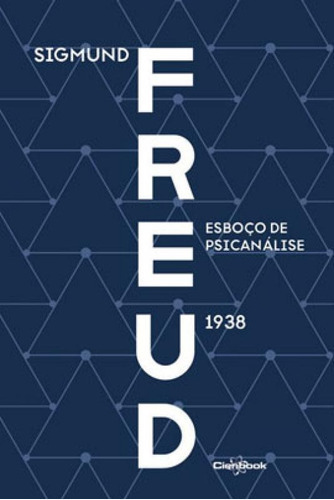 Freud - Esboço De Psicanálise (1938), De Freud, Sigmund. Editora Cienbook, Capa Mole, Edição 1ª Edição - 2019 Em Português