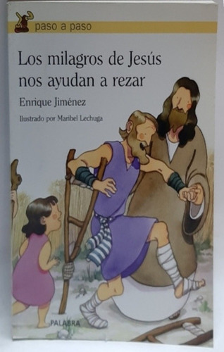 Los Milagros De Jesús Nos Ayudan A Rezar Enrique Jimenez