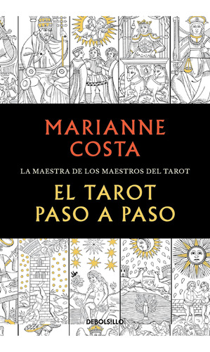 El Tarot Paso A Paso: Historia, Iconografía, Interpretación 
